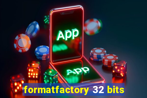 formatfactory 32 bits